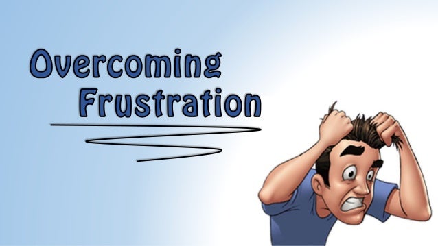 How To Overcome Frustration While at Work