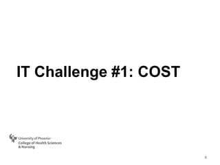 IT Challenge #1: COST
8
 