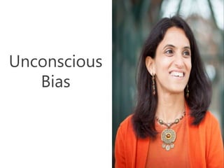 Unconscious
Bias
 