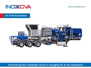 Overcoming the challenges faced in managing Oil & Gas equipment
 