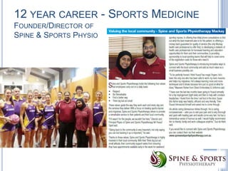 12 YEAR CAREER - SPORTS MEDICINE
FOUNDER/DIRECTOR OF
SPINE & SPORTS PHYSIO

 