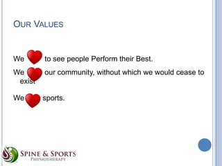 OUR VALUES

We

to see people Perform their Best.

We
exist

our community, without which we would cease to

We

sports.

 