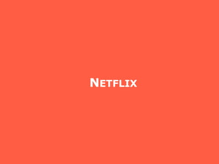 NETFLIX
 