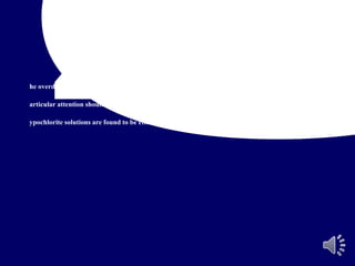 Plaque control of the denture
he overdenture should be brushed after meals with a soft toothbrush
articular attention should be paid to the impression surface in the region of the root face depressions
ypochlorite solutions are found to be efficient
 