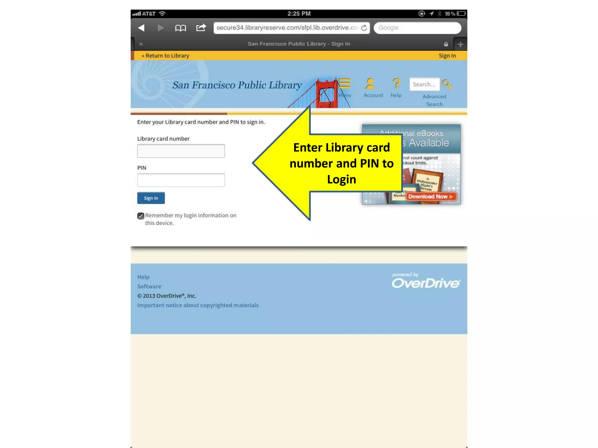 Enter Library card
number and PIN to
Login