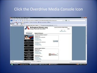 Click the Overdrive Media Console Icon 