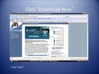 Click “Download Now” Click “Save” 