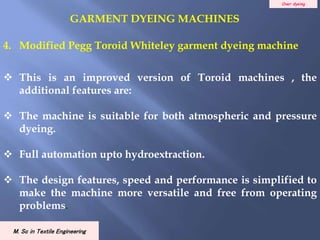 Over dyeing
Apparel wash, dyeing and Finishing
5.The Gyrobox
 The machine has support in the form of a large wheel, which...