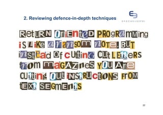 2. Reviewing defence-in-depth techniques




                                           22
 