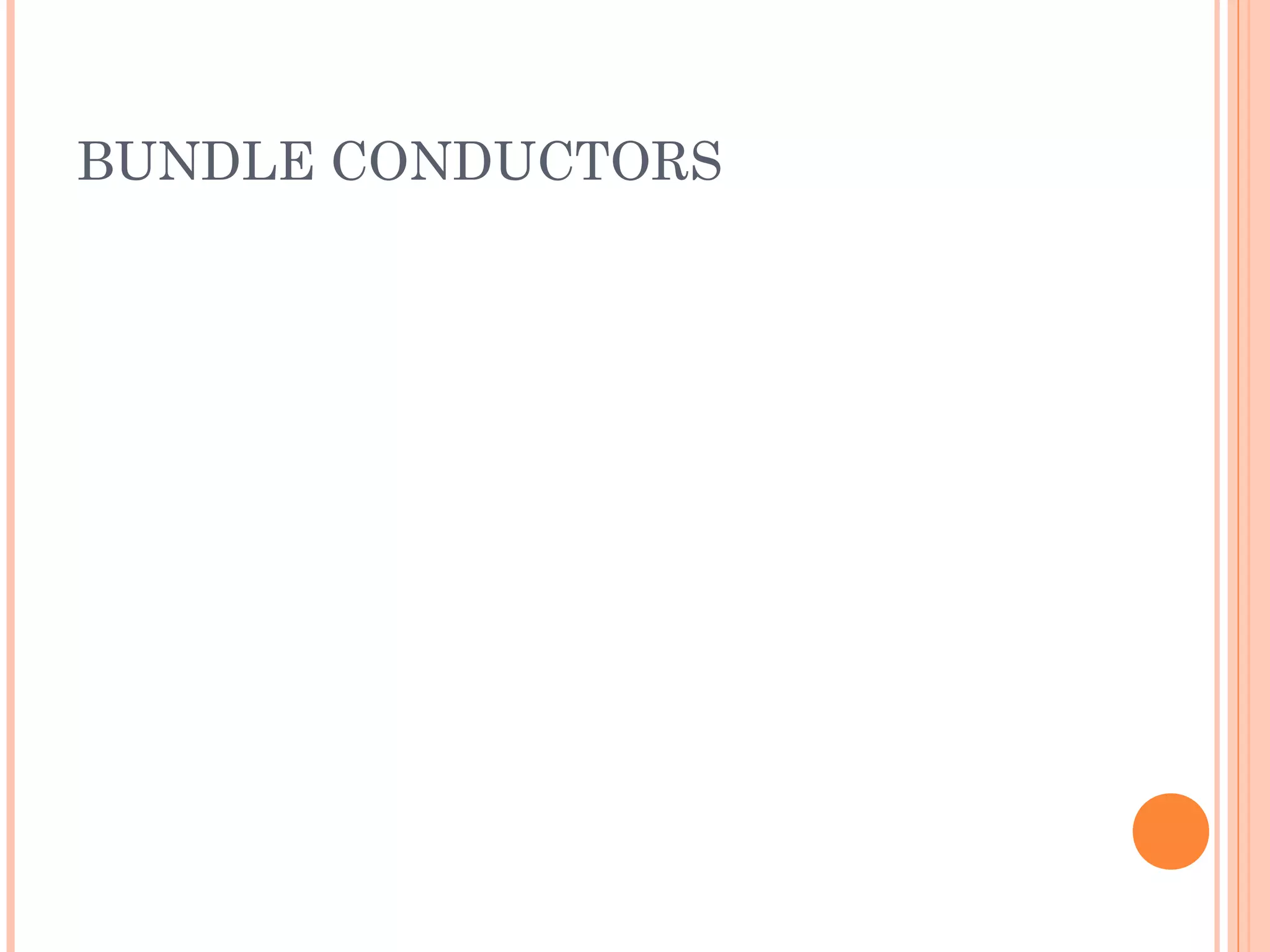 BUNDLE CONDUCTORS
 
