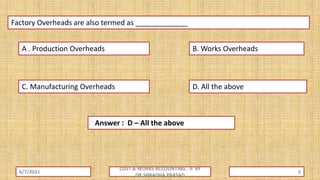 Overhead Questions MCQs on Overheads-Cost & Works Accounting -II | PPTX