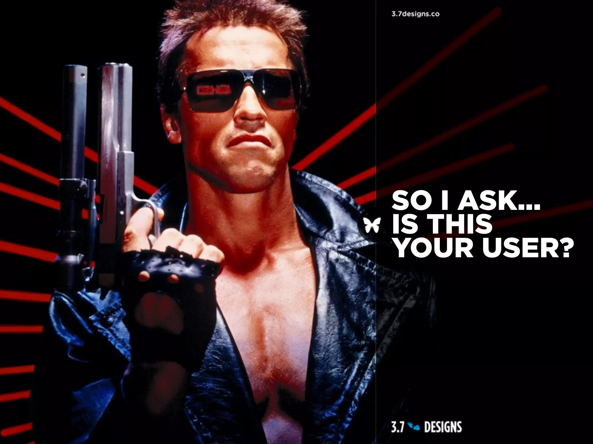 SO I ASK...
IS THIS
YOUR USER?
 