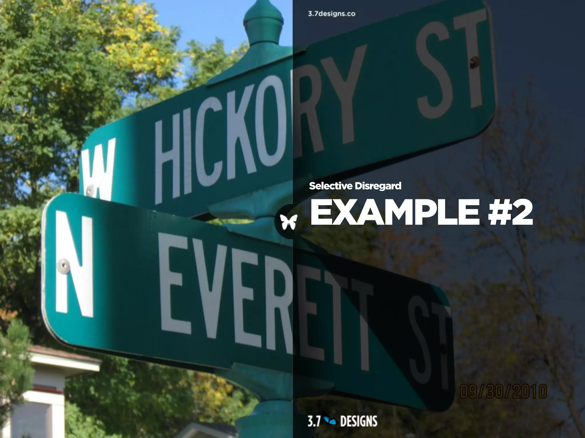 Selective Disregard


EXAMPLE #2
 