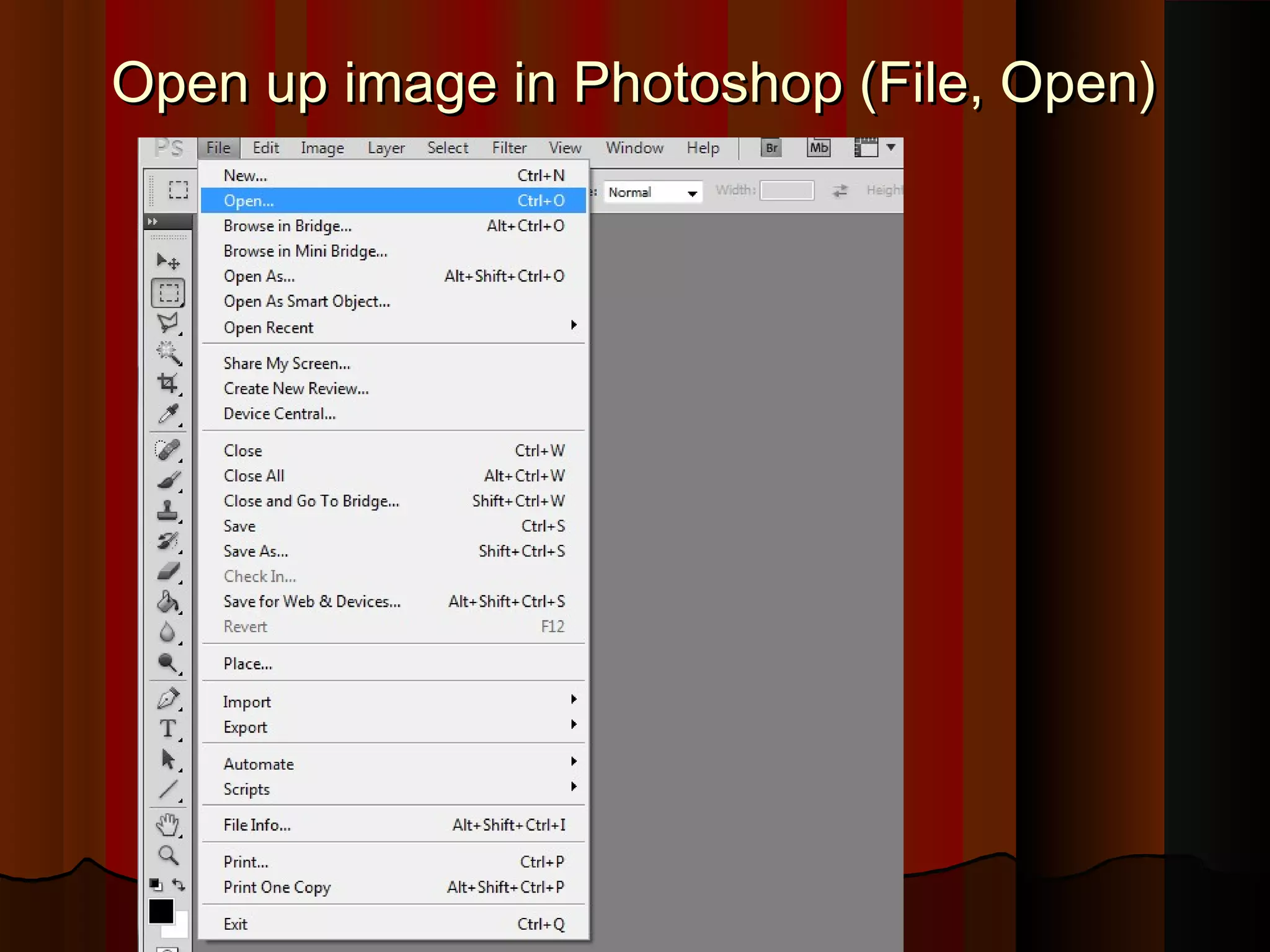 Open up image in Photoshop (File, Open)Open up image in Photoshop (File, Open)
 