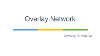 Overlay Network
 