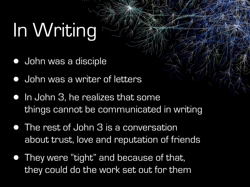 In Writing • John was