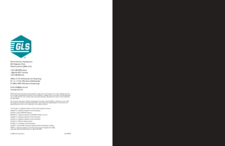 North American Headquarters
833 Ridgeview Drive
McHenry, Illinois 60050 U.S.A.
1-815-385-8500 phone
1-800-457-8777 toll-free
1-815-385-8533 fax
Offices in The Netherlands and Hong Kong
011 31 113 551 093 phone (Netherlands)
011(852) 2690 5330 phone (Hong Kong)
email: info@glscorp.com
www.glscorp.com
NOTE: All products and photos with trademarks or logos used in this brochure are to show capability only.They
do not imply an endorsement by holders of such trademarks or designs.They are not meant to be advertisements
nor are these items for sale to anyone other than parties expressly authorized by the owner of such trademarks
and logo designs.
No warranties, expressed or implied, including patent warranties of merchantability or fitness for use, are made
with respect to the product information described in this brochure.The properties given in this brochure are
typical properties, and as such are dependent on processing conditions.
The GLS logo is a registered trademark of Great Lakes Synergy Corporation.
Dynaflex® is a registered trademark of GLS Corporation.
Dynaflex® contains KRATON® Polymers.
KRATON® is a registered trademark of KRATON® Polymers U.S. LLC.
Versaflex® is a registered trademark of GLS Corporation.
Versalloy® is a registered trademark of GLS Corporation.
Versalloy® is a DSM–GLS alliance product.
Versollan™ is a trademark of GLS Corporation.
Versollan™ contains BASF Corporation high performance thermoplastic urethanes.
PYREX is a registered trademark of Corning Incorporated, Corning New York 14831,
used under license by World Kitchen Inc., Reston VA 20190.
© 2004 GLS Corporation Rev. 082704
 