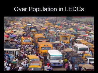 Over Population in LEDCs 