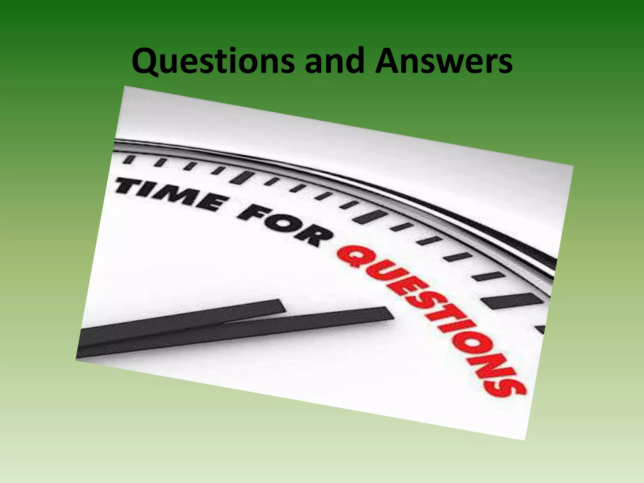 Questions and Answers