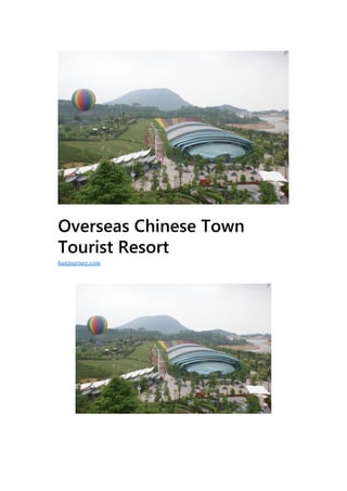 Overseas Chinese Town
Tourist Resort
hanjourney.com
 