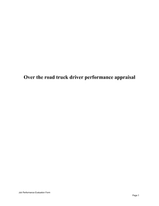 Over the road truck driver performance appraisal
Job Performance Evaluation Form
Page 1
 