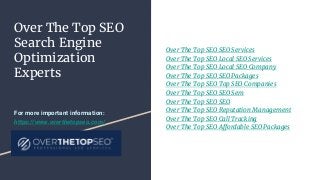 Over The Top SEO
Search Engine
Optimization
Experts
Over The Top SEO SEO Services
Over The Top SEO Local SEO Services
Over The Top SEO Local SEO Company
Over The Top SEO SEO Packages
Over The Top SEO Top SEO Companies
Over The Top SEO SEO Sem
Over The Top SEO SEO
Over The Top SEO Reputation Management
Over The Top SEO Call Tracking
Over The Top SEO Affordable SEO Packages
For more important information:
https://www.overthetopseo.com/
 