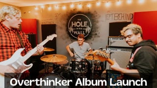 Overthinker Album Launch
 