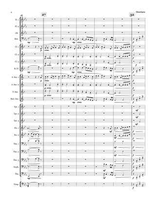 










Fl. 1
Fl. 2
Ob.
Bsn.
Cl. 1
Cl. 2
Cl. 3
B. Cl.
A. Sax. 1
A. Sax. 2
T. Sax.
Bari. Sax.
Tpt. 1
Tpt. 2
Tpt. 3
Hn. 1
Hn. 2
Tbn. 1
Tbn. 2
Tbn. 3
Euph.
Tba.
Timp.
27 3226
mp mp cresc. f
p cresc. f
p cresc. f
p cresc. f
mp mp cresc. f
p cresc. f
p cresc. f
p cresc. f
mp cresc. f
mf
mf
mf
mf f
mf f
mf f
mf f
f
mf f
mp mf f
f
        
        
        

 

 
 
  
          
  
         

  
 


   
  
     
  
       
  
  

 
       
       
       
 

  
      



   



   



   

 

   

 


  
  

     



 
            

       
  

 

 


 
 

 
  
 

 


 
 

 
  
 

 
     
                   
         
      
 
            

    
  
   
 

 


 



 
  
 

 


 



 
  
 

 
    
                  
              

          

       
 
 
 
  

    
 

 
    
    

       
  
 
  
 
    
  
       
 

 

       

 
  
     
 


 

    
Overture4
 