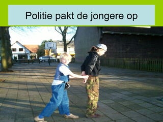Politie pakt de jongere op 
