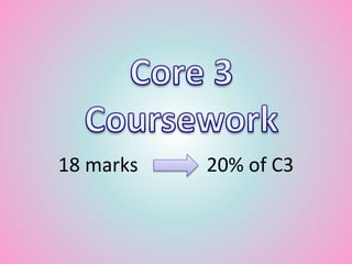 18 marks 20% of C3
 
