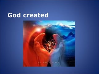God   created 