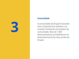 Comunidade

3

A comunidade do Drupal é bastante
ativa. É possível tirar dúvidas e se
envolver facilmente em projetos da
comunidade. Mais de 1.600
desenvolvedores já trabalharam no
desenvolvimento da nova versão do
Drupal.

 