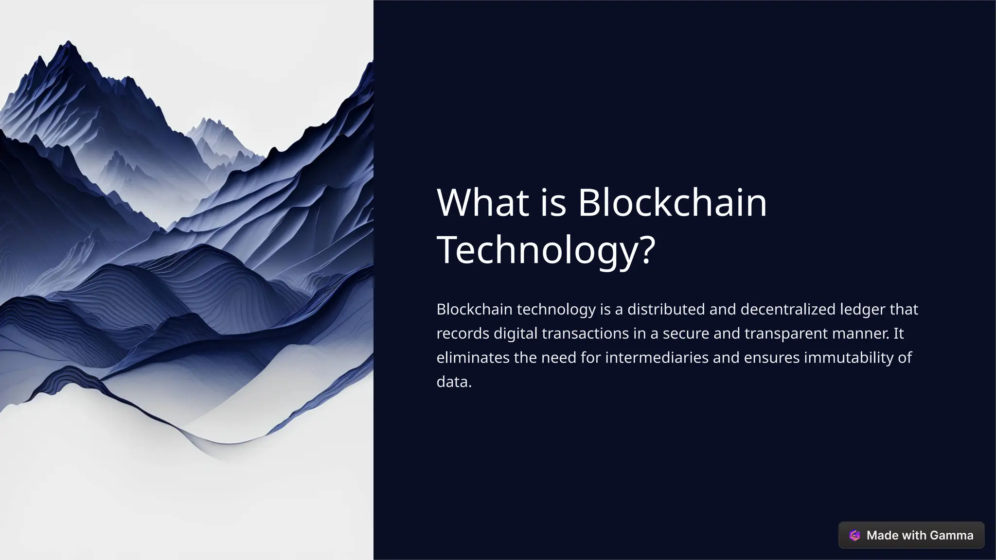 What is Blockchain
Technology?
Blockchain technology is a distributed and decentralized ledger that
records digital transactions in a secure and transparent manner. It
eliminates the need for intermediaries and ensures immutability of
data.
 