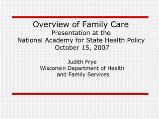 Overview of Family Care