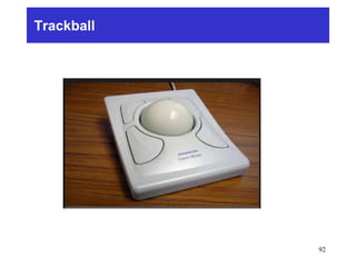 Trackball
92
 