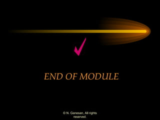 END OF MODULE 