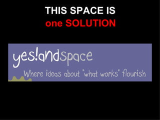 THIS SPACE IS one SOLUTION 