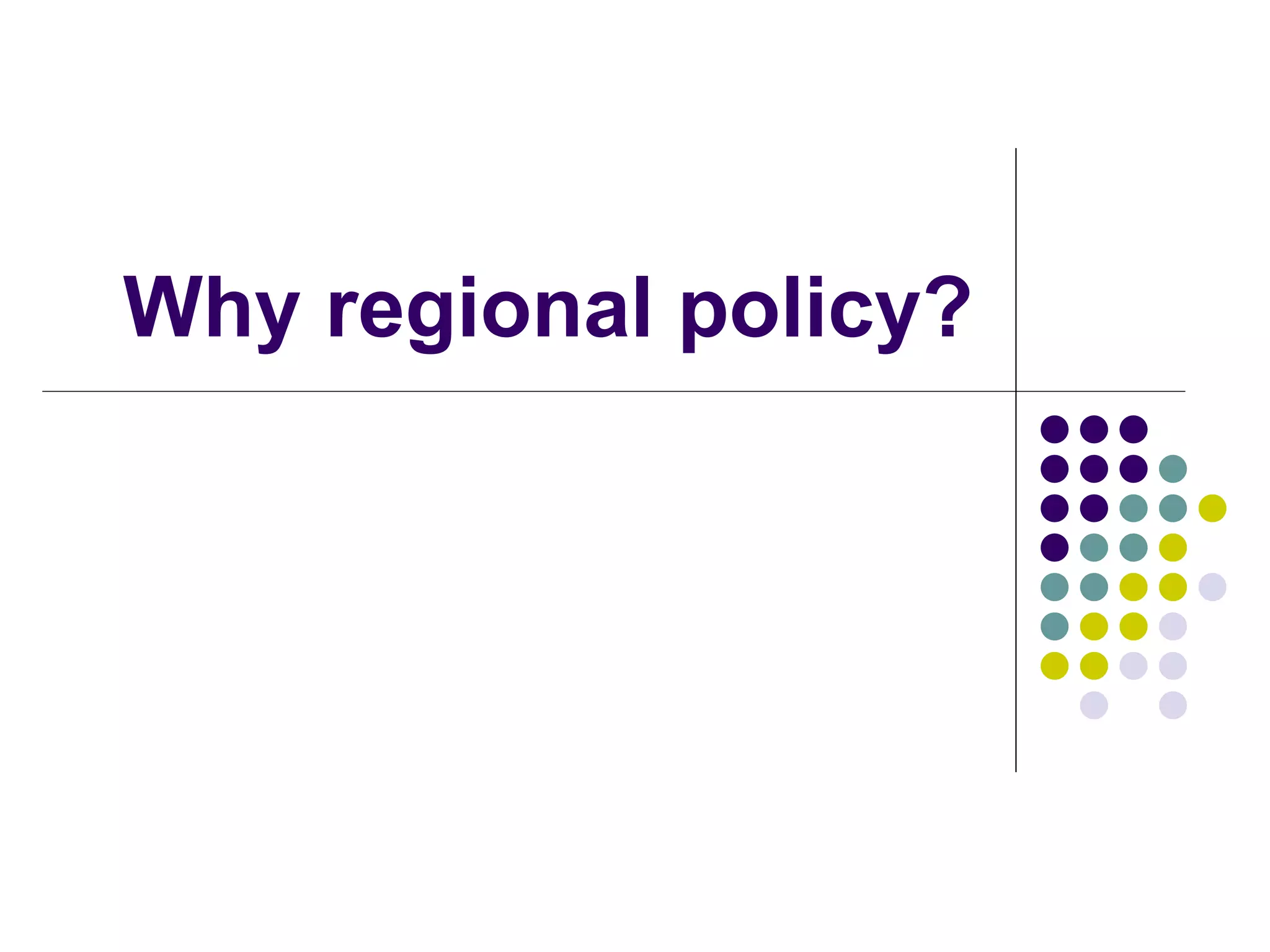 Why regional policy? 