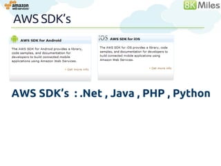AWS SDK’s




AWS SDK’s : .Net , Java , PHP , Python



                                         50
 