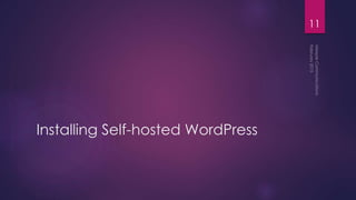 Installing Self-hosted WordPress
11
 