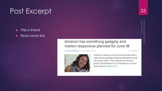 Post Excerpt
 Title is linked
 Read More link
33
 