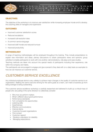 page 3
OBJECTIVES
The objective of the workshop is to improve user satisfaction while increasing employee morale and to de...
