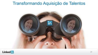 Transformando Aquisição de Talentos

20

 