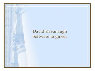 David Kavanaugh Software Engineer 