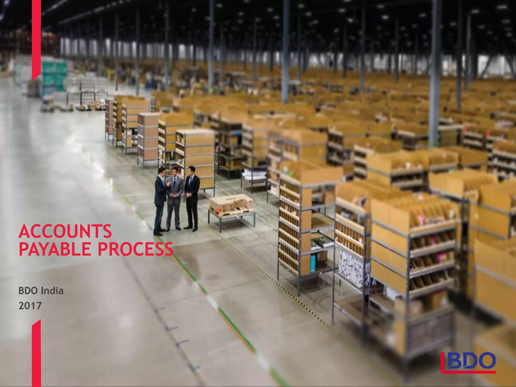 ACCOUNTS
PAYABLE PROCESS
BDO India
2017
 