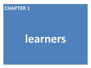 CHAPTER 1




       learners
 