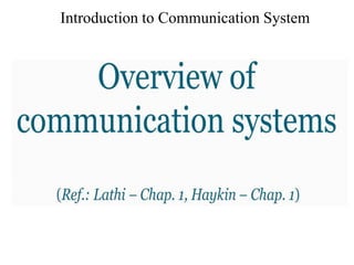 Introduction to Communication System
 