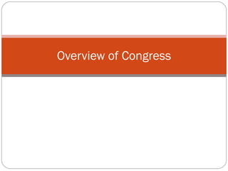 Overview of Congress 