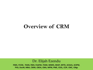 Overview of CRM
 
