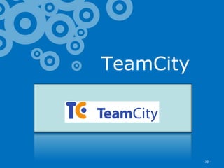 TeamCity



Excella Consulting   - 30 -
 